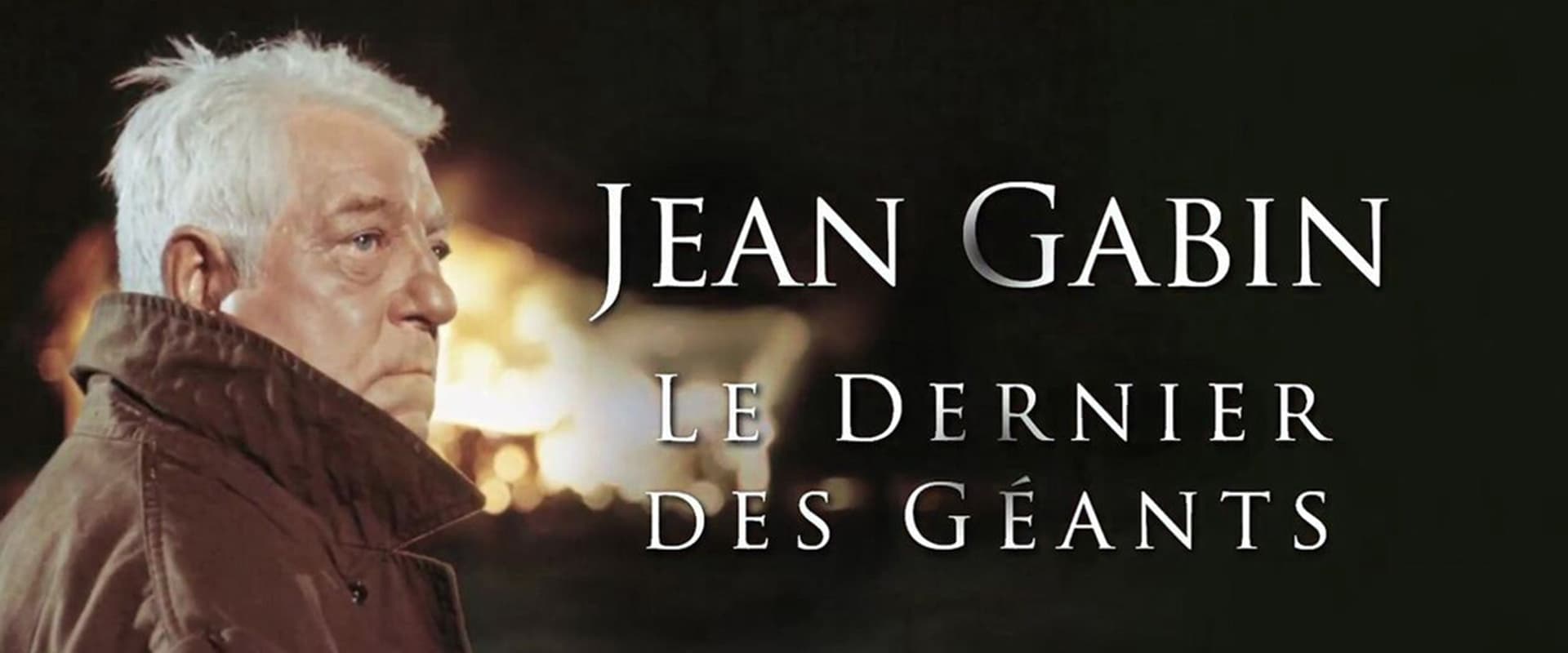 Jean Gabin, le dernier des géants
